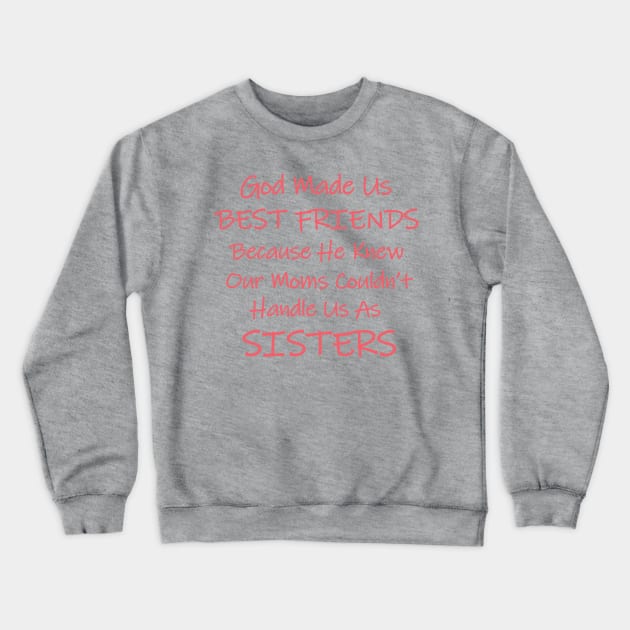 Sisters Crewneck Sweatshirt by Rustic Daisies Marketplace